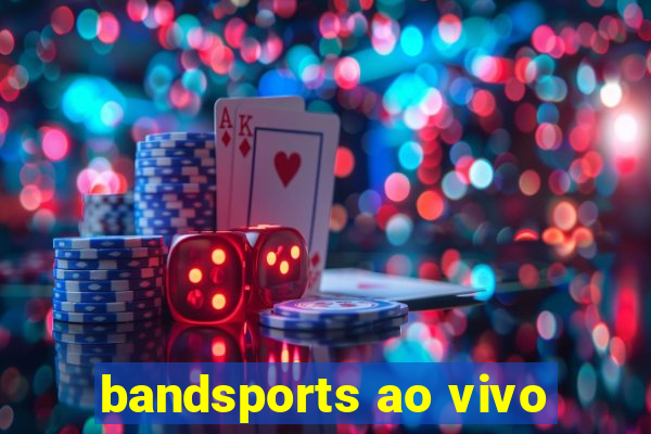 bandsports ao vivo